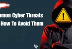 common cyber threats and how to avoid them