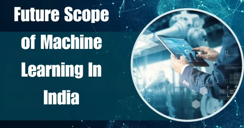 future scope of machine learning in India